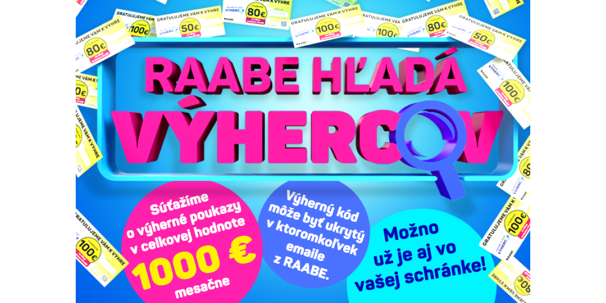 RAABE hľadá výhercov. Možno ste to práve vy! RAABE hľadá výhercov. Možno ste to práve vy!