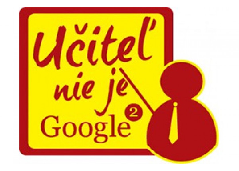Učiteľ nie je Google – Konferencia pre aktívnych pedagógov. Príďte diskutovať!