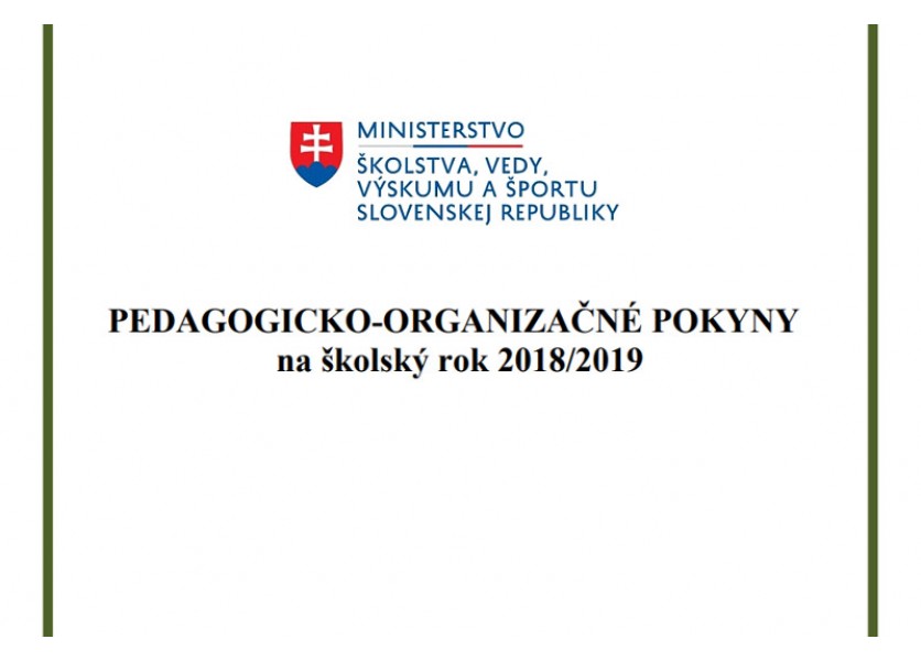 Pedagogicko-organizačné pokyny na školský rok 2018/2019 Pedagogicko-organizačné pokyny na školský rok 2018/2019