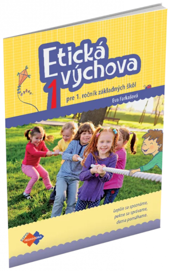 ETICKÁ VÝCHOVA PRE 1. ROČNÍK ZŠ