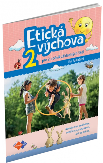 ETICKÁ VÝCHOVA PRE 2. ROČNÍK ZŠ