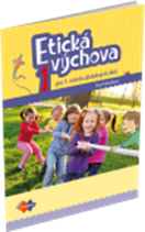 ETICKÁ VÝCHOVA PRE 1. ROČNÍK ZŠ
